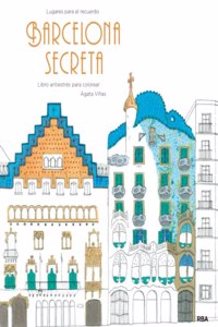 Barcelona secreta: Un libro antiestres para colorear