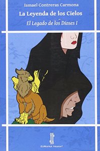 El legado de los dioses I. La leyenda de los cielos (Thule) (Spanish Edition)