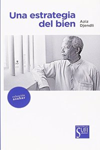 UNA ESTRATEGIA DEL BIEN (AZAHAR) (Spanish Edition)