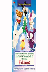 Serie Fieltro Modelable no 14. DIVERTIDOS MUNECOS PEQUENOS DE FIELTRO MODELABLE CON AGUJA FILZIES (Spanish Edition)