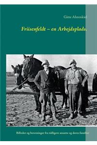 Friisenfeldt - en Arbejdsplads.