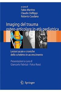 Imaging del Trauma Osteo-Articolare in Età Pediatrica