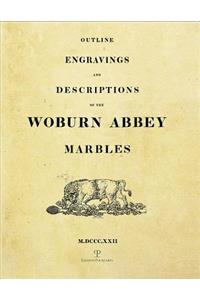Outline Engravings and Descriptions of the Woburn Abbey Marbles (M.DCCC.XXII)/ Le Grazie a Woburn Abbey