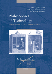 Philosophies of Technology: Francis Bacon and His Contemporaries (2 Vols.)
