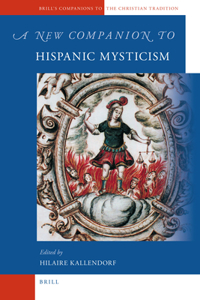 New Companion to Hispanic Mysticism