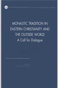 Monastic Tradition in Eastern Christianity and the Outside World