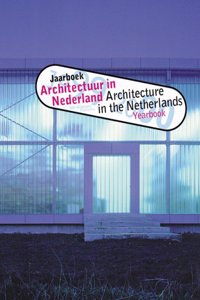 Architectuur in Nederland/Architecture in the Netherlands: Jaarboek, 1999-2000/Yearbook, 1999-2000 (Architecture in the Netherlands Yearbook)