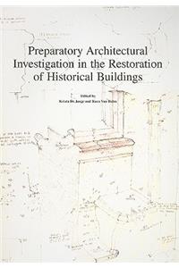 Preparatory Architectural Investigation in the Restoration of Historical Buildings