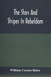 The Stars And Stripes In Rebeldom