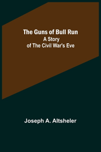 The Guns of Bull Run
