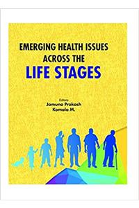 Emerging Health Issues Across the Life Stages