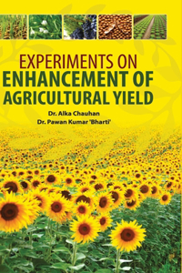 Experiments on Enhancement of Agricultural Yield