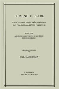 Ideen Zu Einer Reinen Phänomenologie Und Phänomenologischen Philosophie