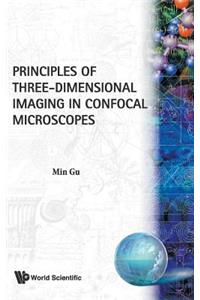 Principles of Three-Dimensional Imaging in Confocal Microscopes
