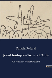 Jean-Christophe - Tome I - L'Aube