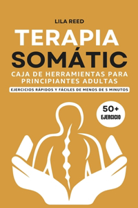 Caja de Herramientas de Terapia Somática Para Adultos Principiantes