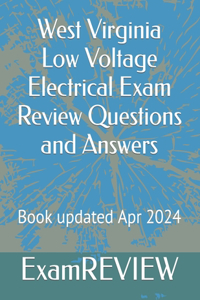 West Virginia Low Voltage Electrical Exam Review Questions and Answers