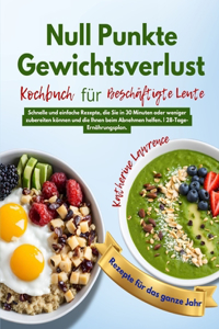 Nullpunkt Gewichtsverlust Kochbuch Für Beschäftigte Leute