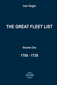 The Great Fleet List. Volume One. 1700 - 1739