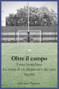 Oltre il Campo I Miei Fuoriclasse