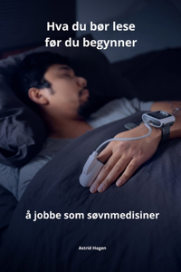 Hva du bør lese før du begynner å jobbe som søvnmedisiner