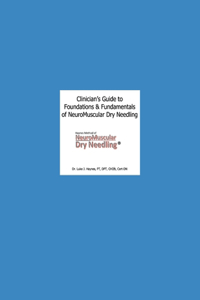 Clinician's Guide to NeuroMuscular Dry Needling