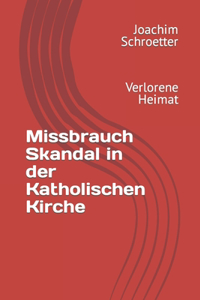 Missbrauch Skandal in der Katholischen Kirche