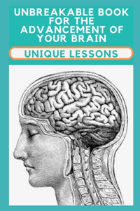 Unbreakable Book For The Advancement Of Your Brain
