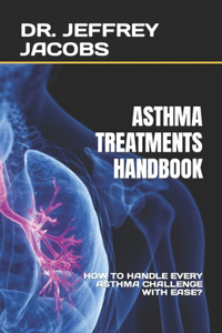 Asthma Treatments Handbook
