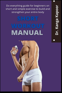 Short Workout Manual