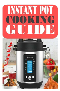 Instant Pot Cooking Guide