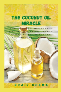 The Coconut Oil Miracle