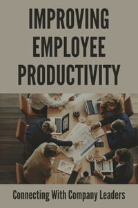 Improving Employee Productivity