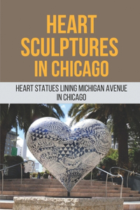 Heart Sculptures In Chicago