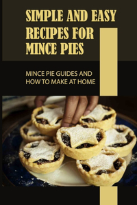 Simple And Easy Recipes For Mince Pies