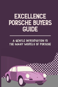 Excellence Porsche Buyers Guide