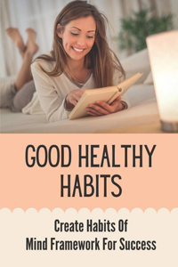 Good Healthy Habits