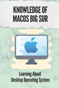 Knowledge Of MacOS Big Sur