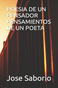 Poesia de Un Pensador Pensamientos de Un Poeta