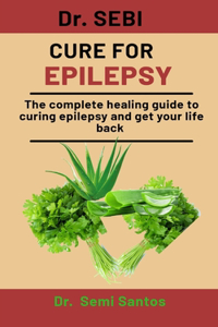 Dr. Sebi Cure For Epilepsy