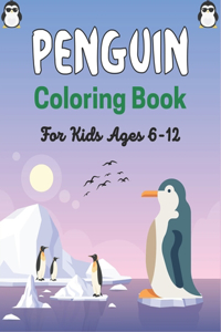 PENGUIN Coloring Book For Kids Ages 6-12