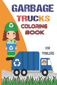 Garbage Trucks Coloring Book for Toddlers