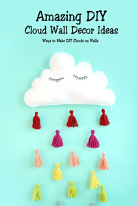 Amazing DIY Cloud Wall Decor Ideas