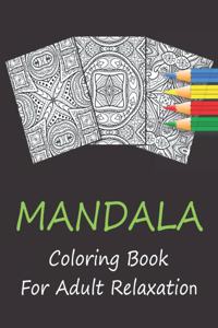 Mandala Coloring Book For Adult Relaxation