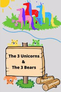3 Unicorns and The 3 Bears