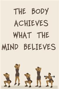The Body Achieves What the Mind Believes