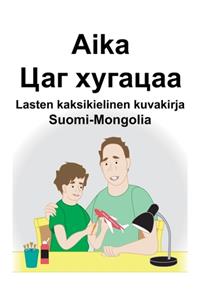 Suomi-Mongolia Aika/Цаг хугацаа Lasten kaksikielinen kuvakirja