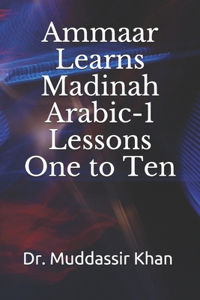 Ammaar Learns Madinah Arabic-1 Lessons One To Ten