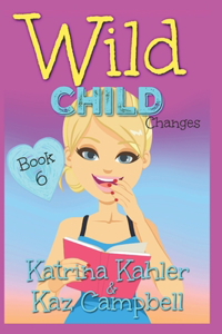 WILD CHILD - Book 6 - Changes