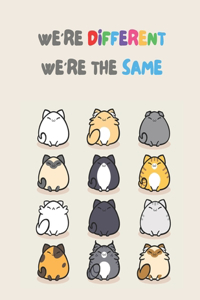 We're Different We're The Same